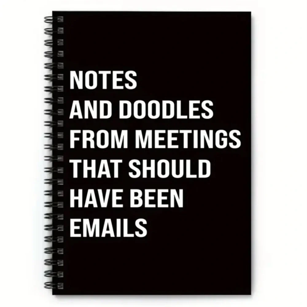 Sarcastic Black Spiral Notebook “Meetings That Should Have Been Emails”